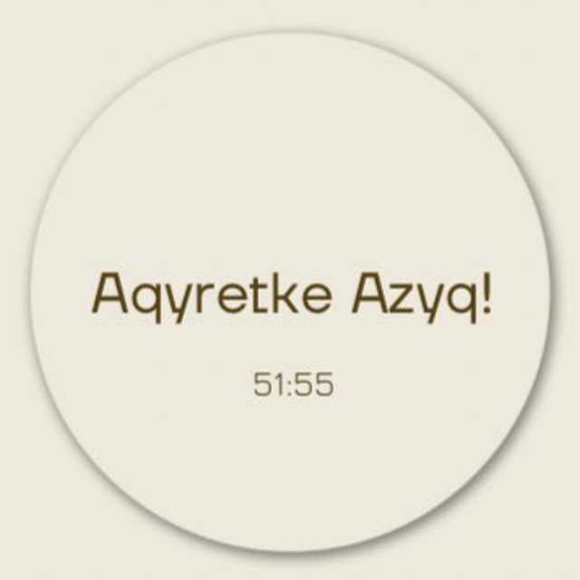 Aqyretke azyq!