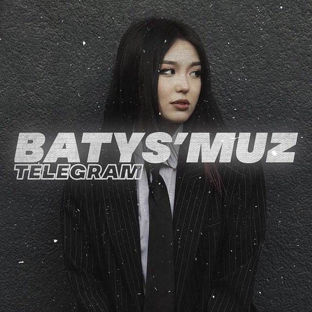 🇰🇿 𝐁𝐀𝐓𝐘𝐒 𝐌𝐔𝐙 🎧