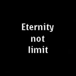 ETERNITY NOT LIMIT