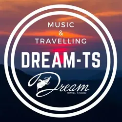 DREAM-TS|Music & Travelling
