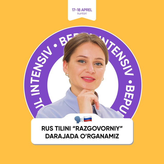17-18 aprel | Rus tilini "razgovorniy" darajada o'rganish uchun 5 ta qadam | Ruschasiga