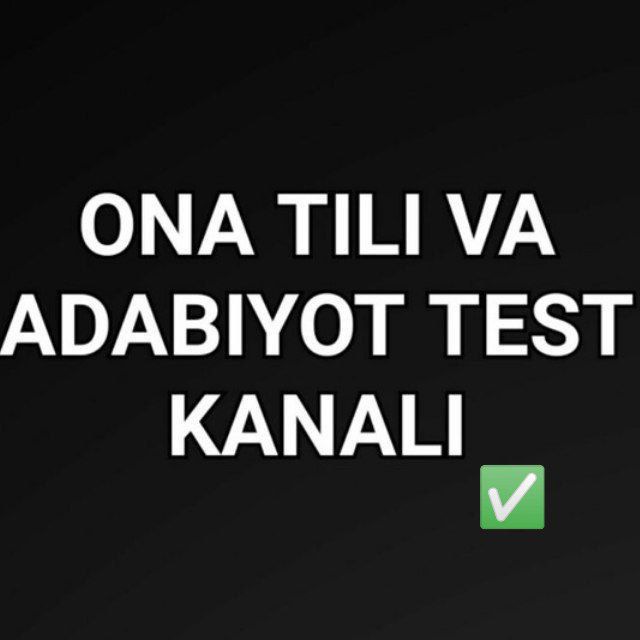 ONA TILI VA ADABIYOT | ʳᵃˢᵐⁱʸ ᵏᵃⁿᵃˡⁱ