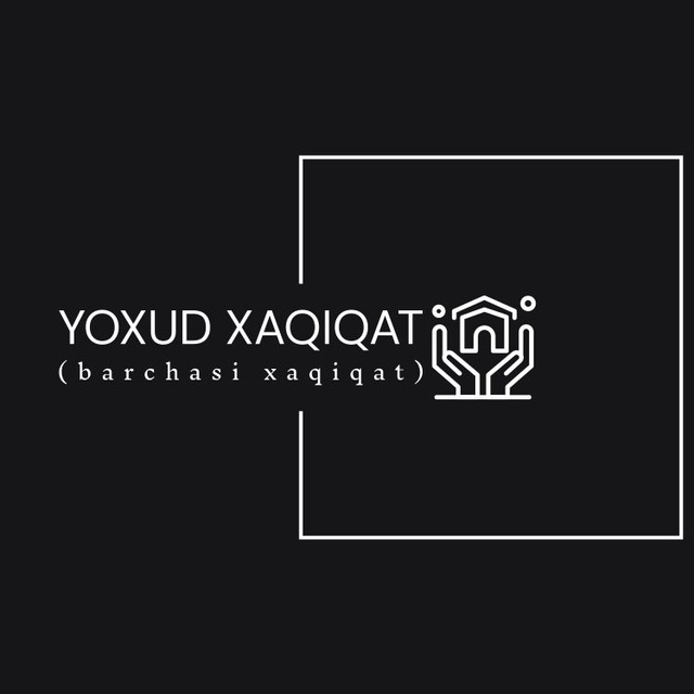 ™️ YOXUD XAQIQAT ™️