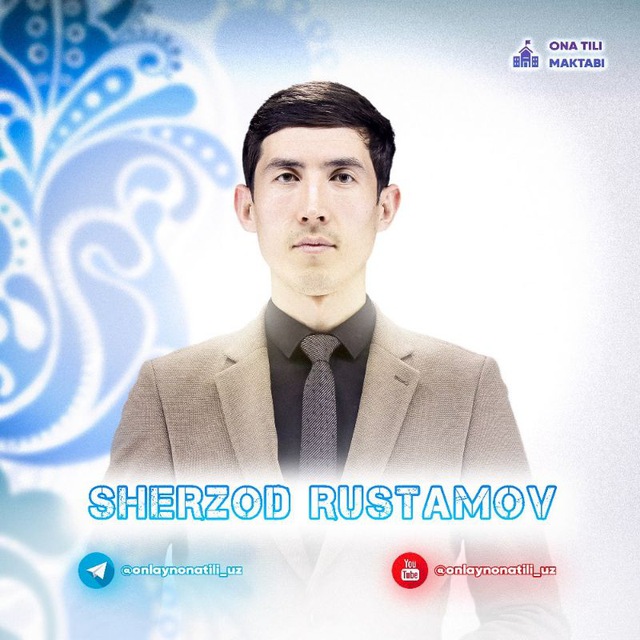SHERZOD RUSTAMOV // ONA TILI VA ADABIYOT DARSLARI